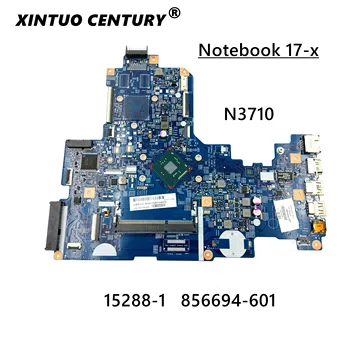 Pre HP Notebook 17-X Notebooku doske SR2KL N3710 CPU 856694-001 856694-601 15288-1 448.08D01.0011
