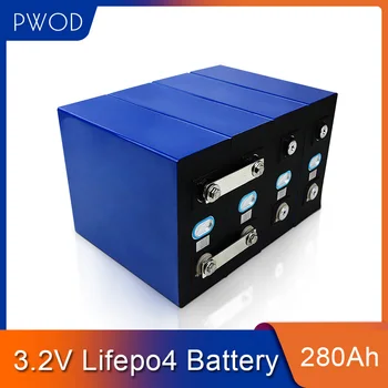 PWOD 4-48PCS BRrand Nové 280Ah Lifepo4 Rechargable Batériu 3.2 V Triede Lítium Železa Solárne Články RV EÚ NÁS bez DANE